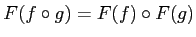 $ F(f\circ g)=F(f)\circ F(g)$