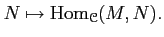 $\displaystyle N\mapsto \operatorname{Hom}_\mathcal{C}(M,N).
$