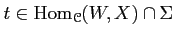 $ t\in \operatorname{Hom}_\mathcal{C}(W,X)\cap \Sigma$