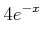 $\displaystyle 4 e^{-x}$