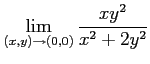 $\displaystyle \lim_{(x,y)\to (0,0)} \frac{xy^2}{x^2+2 y^2}
$