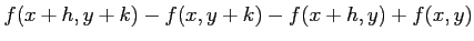 $\displaystyle f(x+h,y+k)-f(x,y+k)-f(x+h,y)+ f(x,y)
$