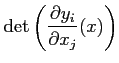 $\displaystyle \operatorname{det}
\left(
\frac{\partial y_i}{\partial x_j}(x)
\right )
$