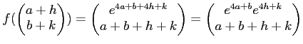 $\displaystyle f( \begin{pmatrix}a+h \\ b+k \end{pmatrix} )= \begin{pmatrix}e^{4...
...d{pmatrix} = \begin{pmatrix}e^{4 a + b} e^ {4 h + k}\\ a+ b+ h +k \end{pmatrix}$