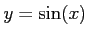 $ y=\sin(x)$