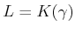 $\displaystyle L=K(\gamma)
$