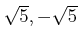 % latex2html id marker 878
$ \sqrt{5},-\sqrt{5}$