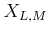 $ X_{L,M}$