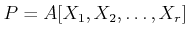 $ P=A[X_1,X_2,\dots,X_r]$