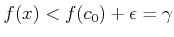 $\displaystyle f(x) < f(c_0)+\epsilon =\gamma$