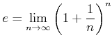 $\displaystyle e= \lim_{n\to \infty} \left( 1+\frac{1}{n} \right)^n
$