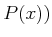 $\displaystyle P(x) )$