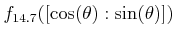 % latex2html id marker 1434
$ f_{\ref{q:baikaku}}([\cos(\theta):\sin(\theta)])$