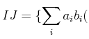 $\displaystyle IJ=\{\sum_i a_ib_i ($