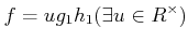 $\displaystyle f=u g_1 h _1 (\exists u \in R^\times)
$