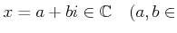 % latex2html id marker 1096
$ x=a+bi \in {\mathbb{C}}\quad (a,b\in$