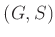 $ (G,S)$