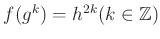 $ f(g^k)=h^{2k} (k\in {\mbox{${\mathbb{Z}}$}})$