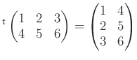 $\displaystyle {}^t
\begin{pmatrix}
1 & 2 & 3\\
4 & 5 & 6
\end{pmatrix}=
\begin{pmatrix}
1 & 4 \\
2 & 5\\
3 & 6
\end{pmatrix}$