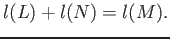 $\displaystyle l(L)+l(N)=l(M).
$