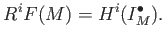 $\displaystyle R^i F(M)=H^i(I^\bullet_M).
$