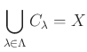 $ \displaystyle \bigcup_{\lambda \in \Lambda} C_\lambda =X$