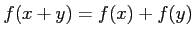 $ f(x+y)=f(x)+f(y)$