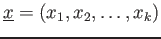 $ \underline{x}=(x_1,x_2,\dots, x_k)$