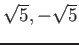 % latex2html id marker 1002
$ \sqrt{5},-\sqrt{5}$