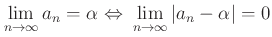 $\displaystyle \lim_{n\to \infty} a_n =\alpha \ {\Leftrightarrow}\
\lim_{n\to \infty} \vert a_n -\alpha\vert=0
$