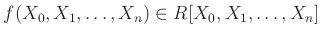 $ f(X_0,X_1,\dots,X_n)\in R[X_0,X_1,\dots, X_n]$