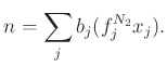 $\displaystyle n=\sum_j b_j (f_j^{N_2} x_j).
$