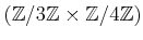 $ ({\mbox{${\mathbb{Z}}$}}/3{\mbox{${\mathbb{Z}}$}}\times {\mbox{${\mathbb{Z}}$}}/4{\mbox{${\mathbb{Z}}$}}) $