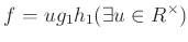 $\displaystyle f=u g_1 h _1 (\exists u \in R^\times)
$