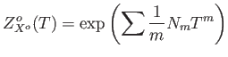 $\displaystyle Z^o_{X^o} (T)=
\exp\left(
\sum \frac{1}{m} N_m T^m
\right)
$