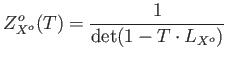 $\displaystyle Z^o_{X^o}(T)
= \frac{1}{\det(1-T\cdot L_{X^o})}
$
