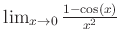 $ \lim_{x\to 0} \frac{1-\cos(x)}{x^2}$