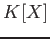 $ K[X]$