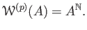 $\displaystyle \mathcal W^{(p)} (A)=A^{\mathbb{N}}.
$