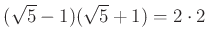 % latex2html id marker 1300
$\displaystyle (\sqrt{5}-1)(\sqrt{5}+1)=2 \cdot 2
$