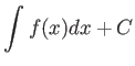 $\displaystyle \int f (x) d x +C
$