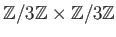 $ {\mbox{${\mathbb{Z}}$}}/3 {\mbox{${\mathbb{Z}}$}}\times {\mbox{${\mathbb{Z}}$}}/3{\mbox{${\mathbb{Z}}$}}$