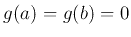 $ g(a)=g(b)=0$