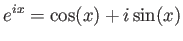 $\displaystyle e^{i x}= \cos(x)+ i \sin(x)
$