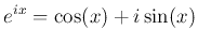 $\displaystyle e^{ix}=\cos(x)+i \sin(x)
$