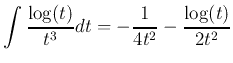 $\displaystyle \int \frac{\log(t)}{t^3} d t
=
-\frac{1}{4 t^2}-\frac{\log(t)}{2t^2}
$