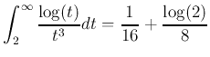 $\displaystyle \int_2^\infty \frac{\log(t)}{t^3} d t
=
\frac{1}{16}+ \frac{\log(2)}{8}
$