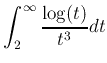 $\displaystyle \int_2^\infty \frac{\log(t)}{t^3} d t
$