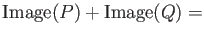 $ \operatorname{Image}(P)+\operatorname{Image}(Q)=$