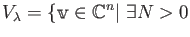 $\displaystyle V_{\lambda}=\{\mathbbm v \in {\mathbb{C}}^n\vert
\ \exists N >0$